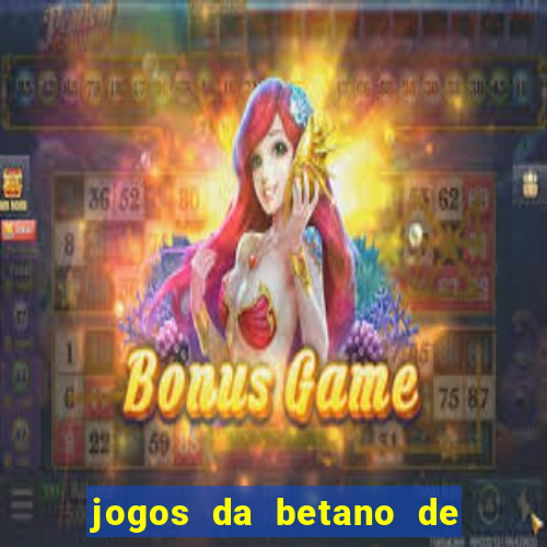 jogos da betano de 10 centavos